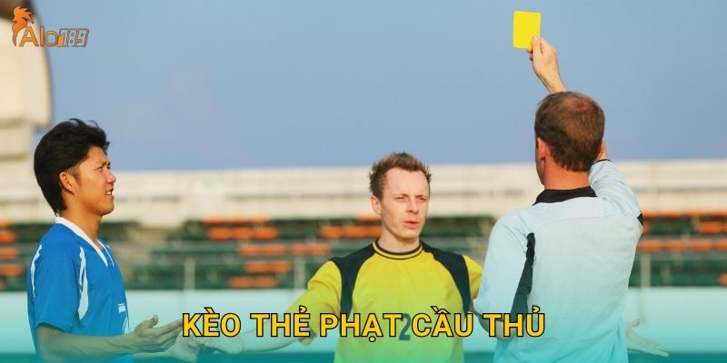 Kèo Thẻ Phạt Cầu Thủ Alo789 sh – Cược Chính Xác