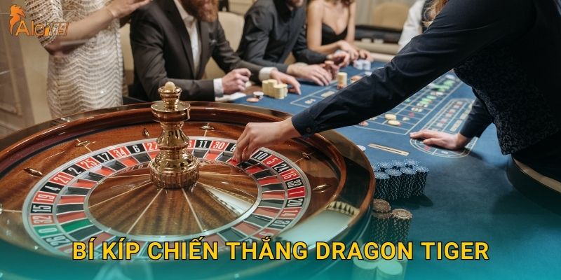 Bí kíp chiến thắng Dragon Tiger