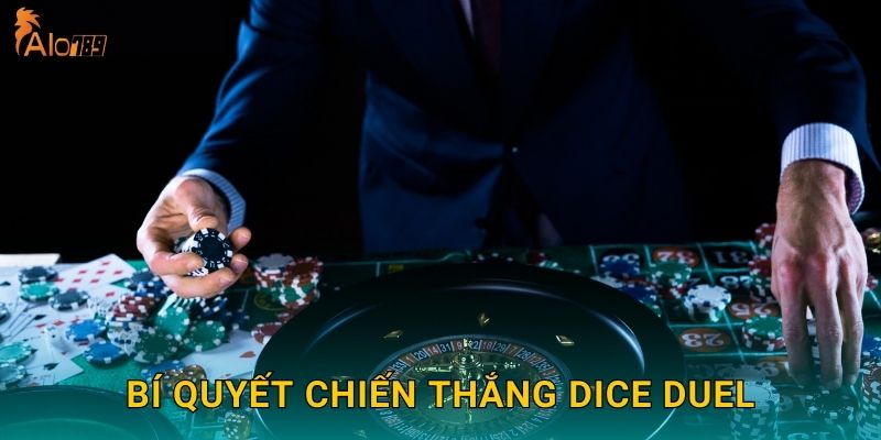 Bí quyết chiến thắng Dice Duel