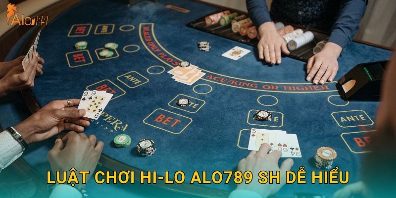 Luật chơi Hi-Lo Alo789 sh dễ hiểu